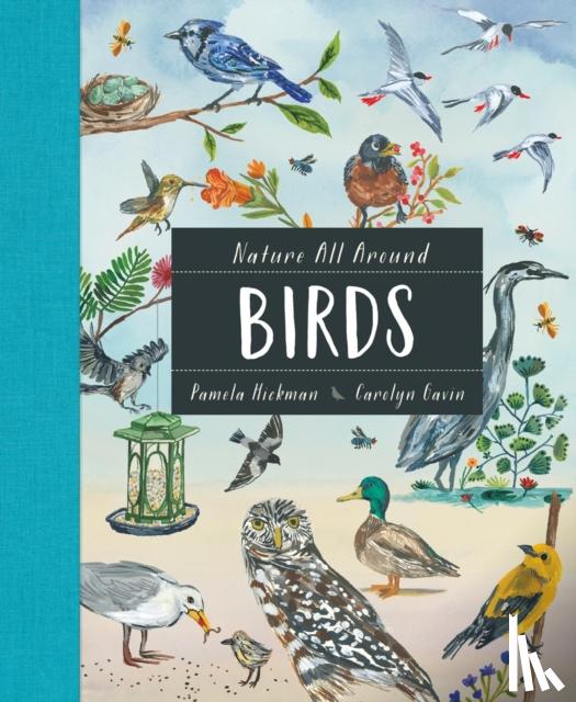 Hickman, Pamela - Nature All Around: Birds
