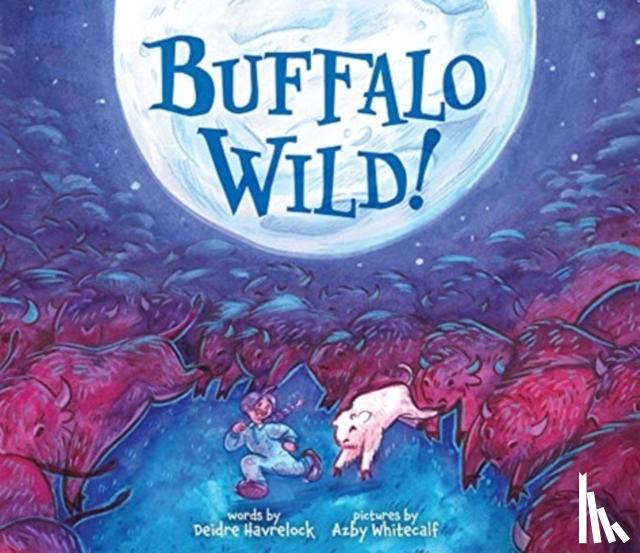 Havrelock, Deidre - Buffalo Wild!