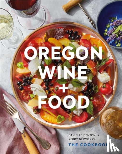 Centoni, Danielle, Newberry, Kerry - Oregon Wine + Food