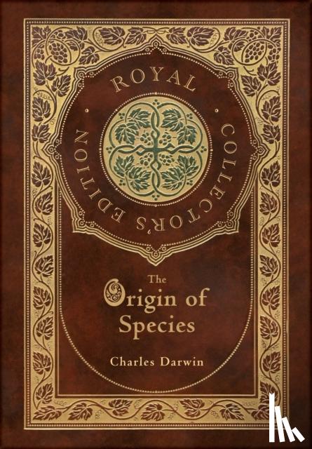 Darwin, Charles - The Origin of Species (Royal Collector's Edition) (Annotated) (Case Laminate Hardcover with Jacket)