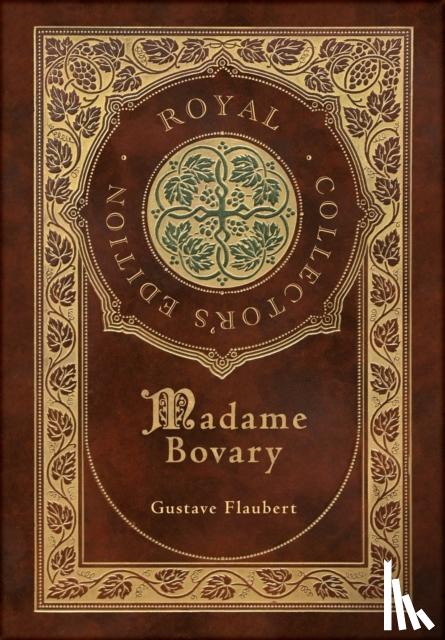 Flaubert, Gustave - Madame Bovary (Royal Collector's Edition) (Case Laminate Hardcover with Jacket)