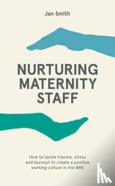 Smith, Dr. Jan - Nurturing Maternity Staff