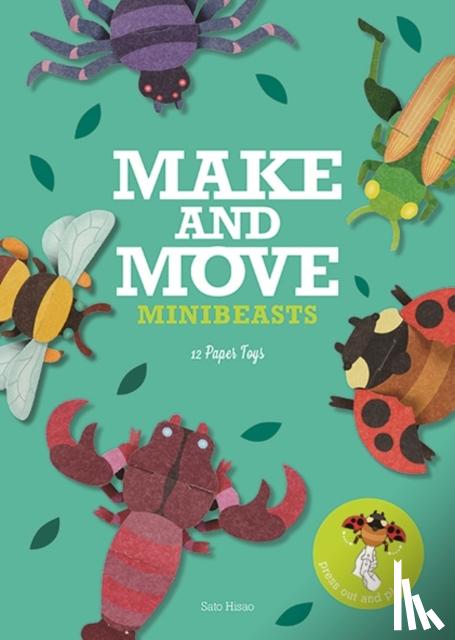 Hisao, Sato - Make and Move: Minibeasts