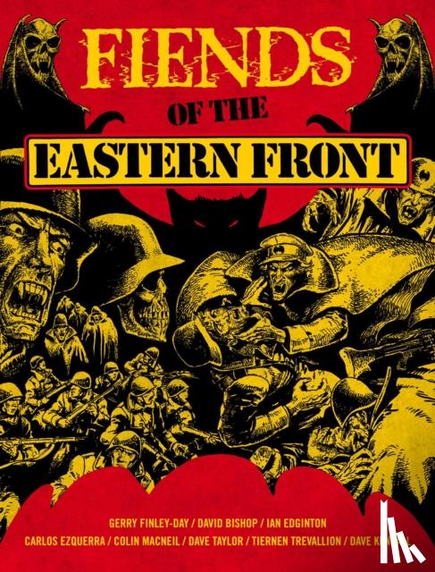 Finley-Day, Gerry, Bishop, David, Edginton, Ian, Adams, Guy - Fiends of the Eastern Front Omnibus Volume 1