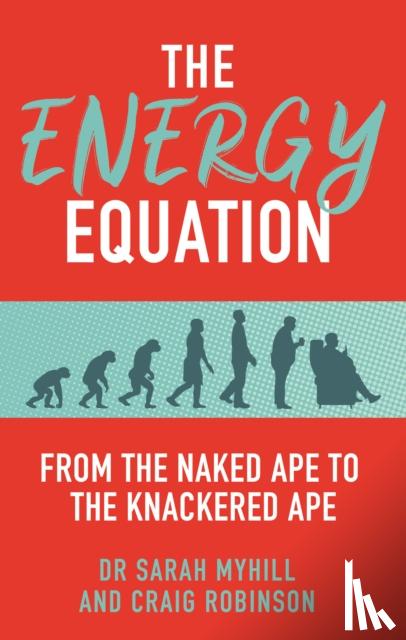 Myhill, Dr. Sarah, Robinson, Craig - The Energy Equation