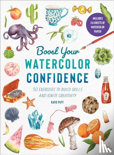 Putt, Katie - Boost Your Watercolour Confidence