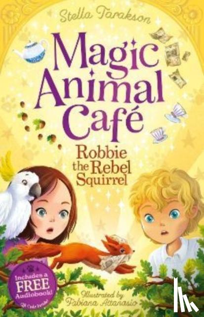 Tarakson, Stella - Magic Animal Cafe: Robbie the Rebel Squirrel