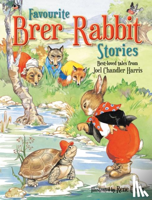 Harris, Joel Chandler - Favourite Brer Rabbit Stories