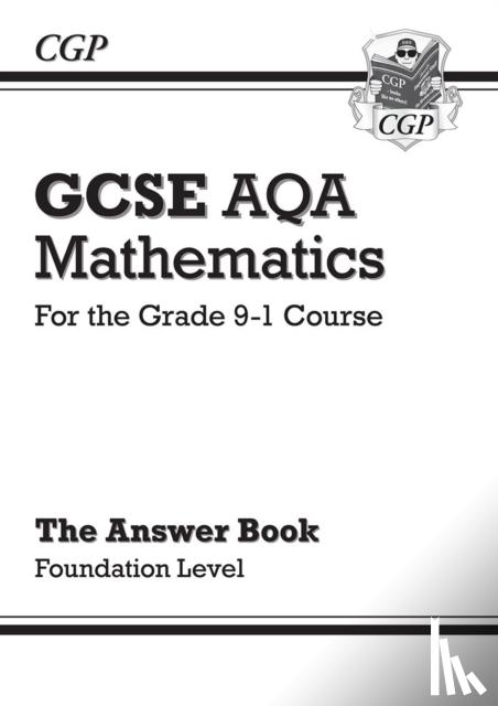 CGP Books - GCSE Maths AQA Answers for Workbook: Foundation