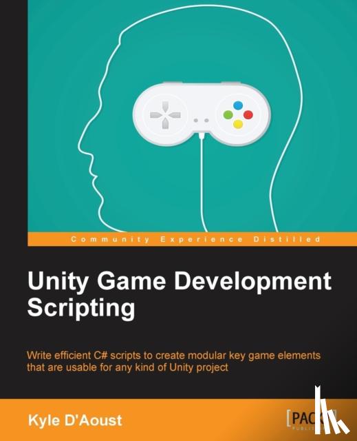 D'Aoust, Kyle - Unity Game Development Scripting
