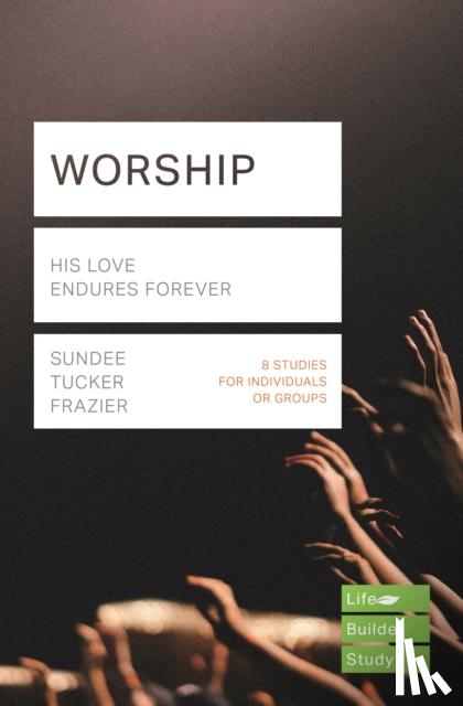 Frazier, Sundee Tucker (Author) - Worship (Lifebuilder Study Guides)