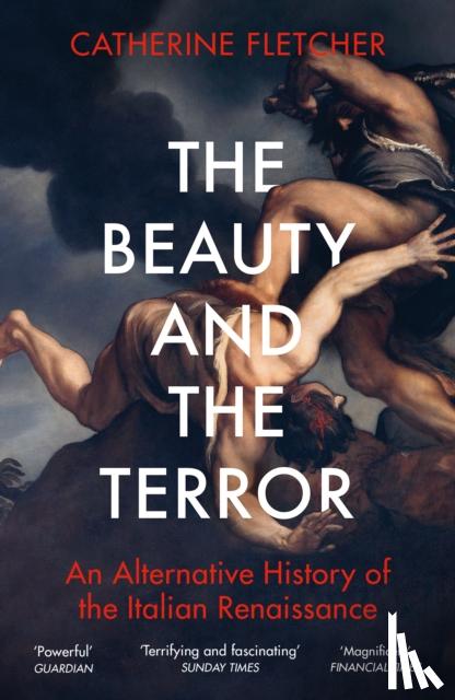 Fletcher, Catherine - The Beauty and the Terror