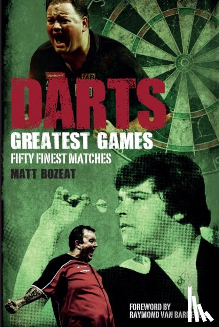 Bozeat, Matt - Darts Greatest Games