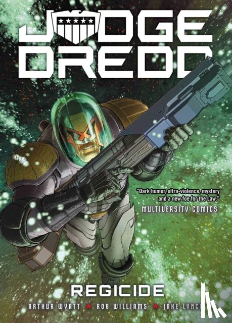 Wyatt, Arthur, Williams, Rob - Judge Dredd: Regicide