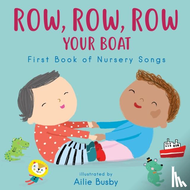 Child's Play - Row, Row, Row Your Boat! - First Book of Nursery Songs