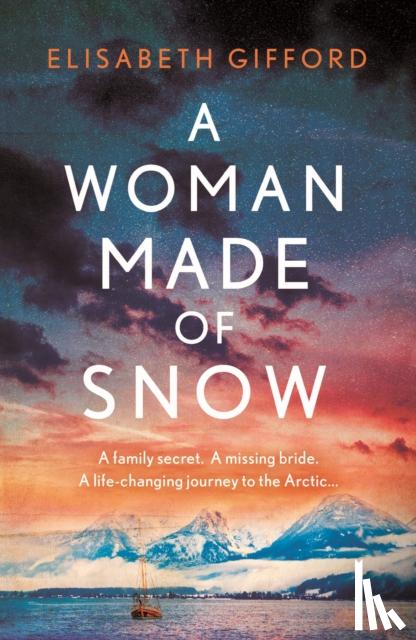 Gifford, Elisabeth - A Woman Made of Snow
