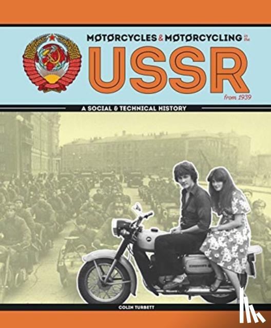 Turbett, Colin - Motorcycles & Motorcycling in the USSR from 1939