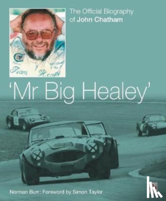 Burr, Norman - John Chatham – ‘Mr Big Healey’