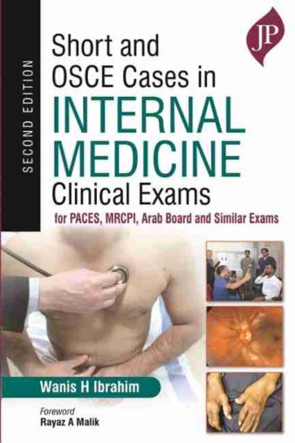Ibrahim, Wanis H - Short and OSCE Cases in Internal Medicine Clinical Exams