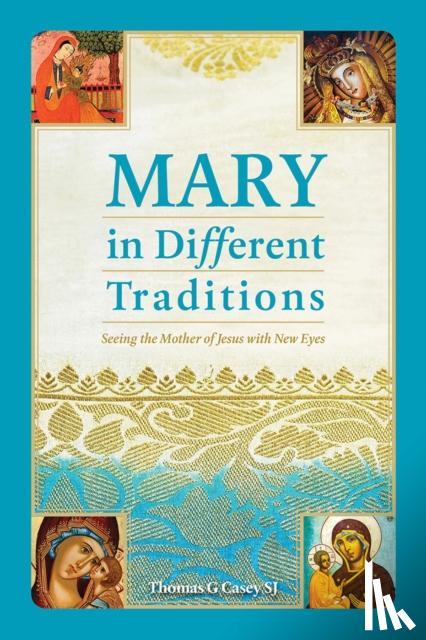 Casey, Thomas G - Mary in Different Traditions
