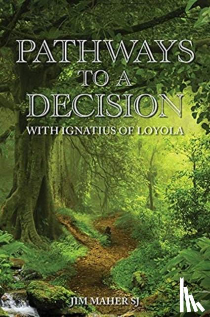 SJ, Jim Maher - Pathways to a Decision