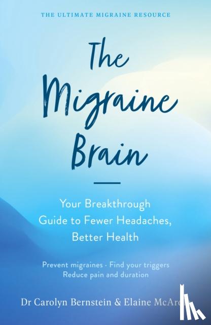 McArdle, Elaine, Bernstein, Carolyn - The Migraine Brain