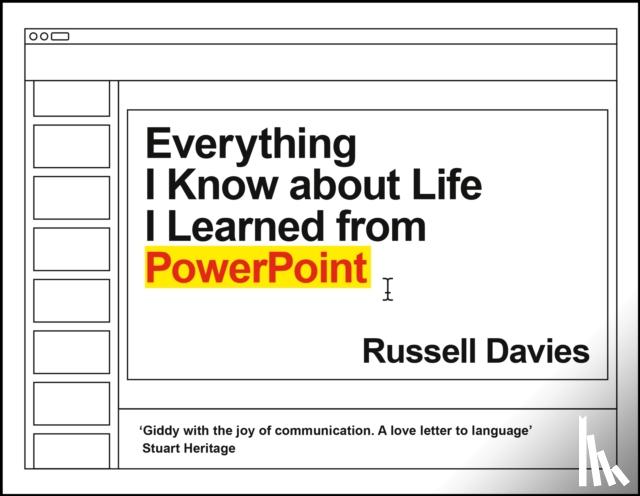 Davies, Russell - Everything I Know about Life I Learned from PowerPoint