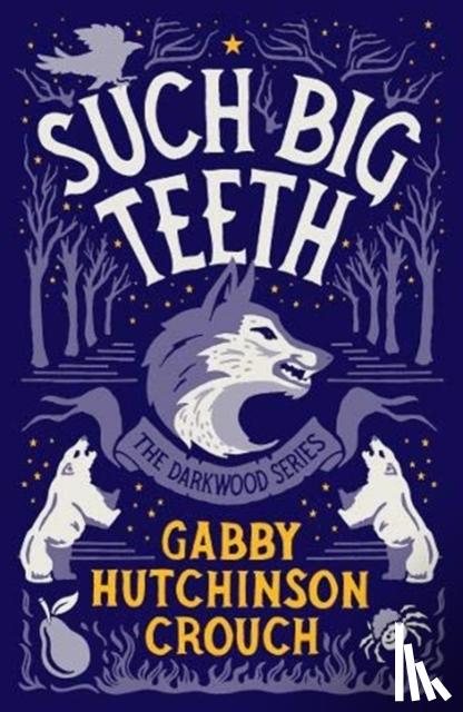 Hutchinson Crouch, Gabby - Such Big Teeth