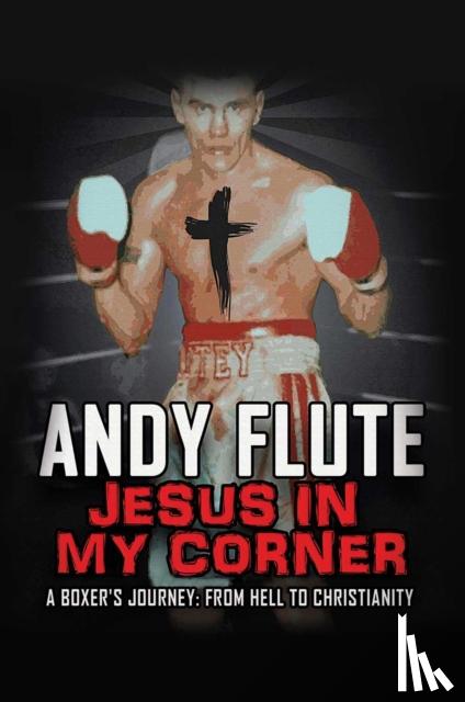 Flute, Andy - Jesus In My Corner