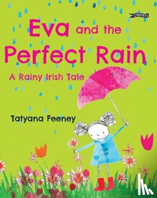 Feeney, Tatyana - Eva and the Perfect Rain