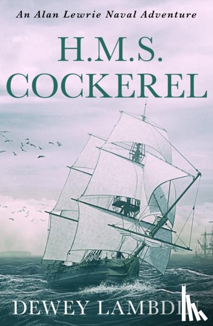 Lambdin, Dewey - H.M.S. Cockerel
