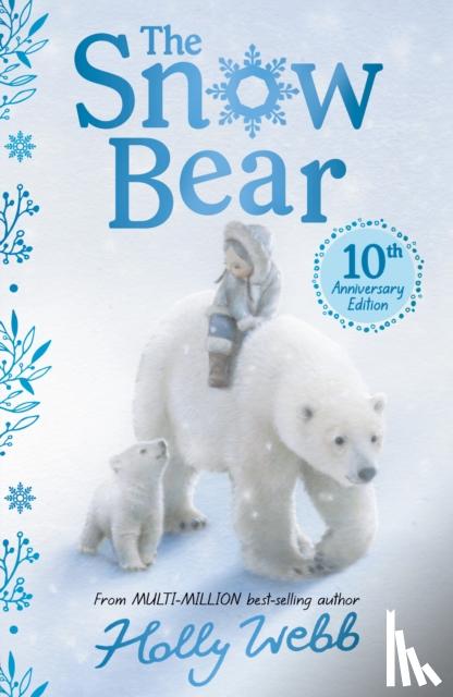 Webb, Holly - The Snow Bear 10th Anniversary Edition