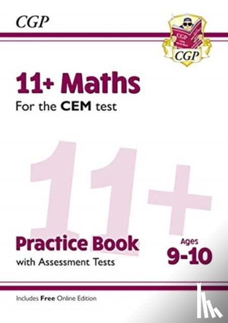 CGP Books - 11+ CEM Maths Practice Book & Assessment Tests - Ages 9-10 (with Online Edition)
