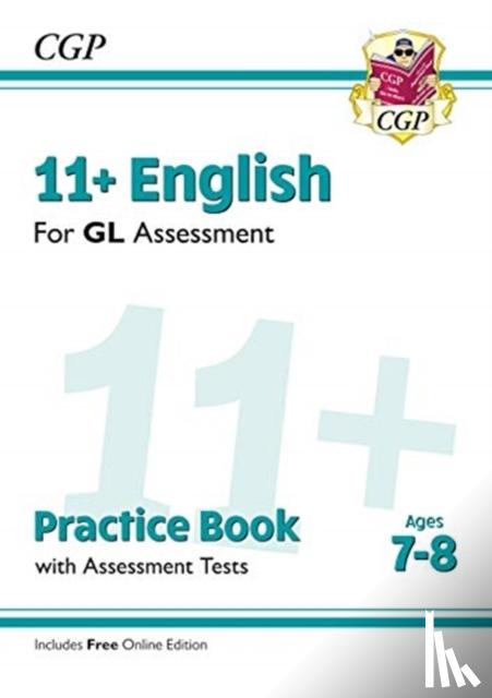CGP Books - 11+ GL English Practice Book & Assessment Tests - Ages 7-8 (with Online Edition)