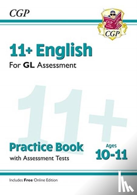 CGP Books - 11+ GL English Practice Book & Assessment Tests - Ages 10-11 (with Online Edition): for the 2025 exams