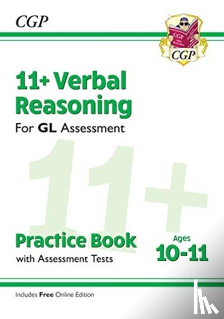 CGP Books - 11+ GL Verbal Reasoning Practice Book & Assessment Tests - Ages 10-11 (with Online Edition): for the 2025 exams