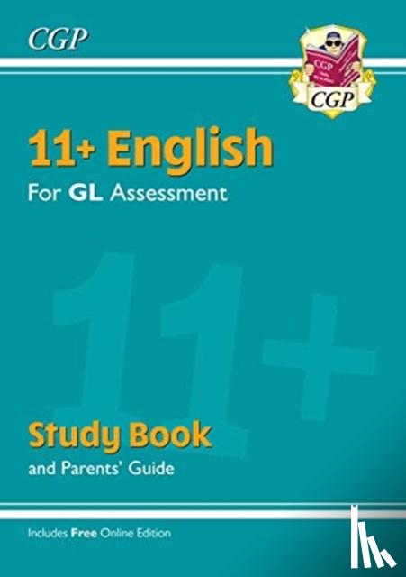 CGP Books - 11+ GL English Study Book (with Parents’ Guide & Online Edition): for the 2025 exams
