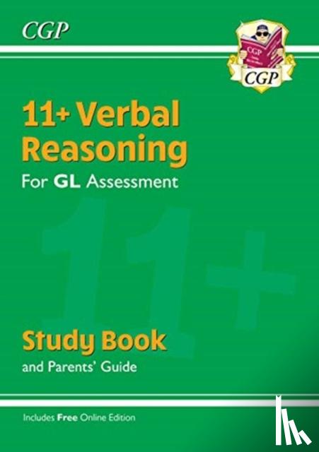 CGP Books - 11+ GL Verbal Reasoning Study Book (with Parents’ Guide & Online Edition): for the 2025 exams