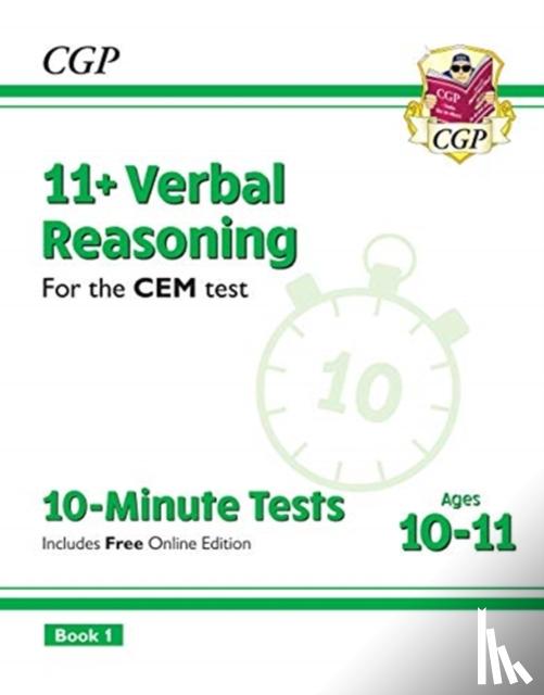 CGP Books - 11+ CEM 10-Minute Tests: Verbal Reasoning - Ages 10-11 Book 1 (with Online Edition): for the 2025 exams