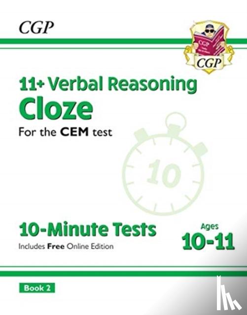 CGP Books - 11+ CEM 10-Minute Tests: Verbal Reasoning Cloze - Ages 10-11 Book 2 (with Online Edition): for the 2025 exams