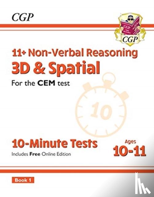 CGP Books - 11+ CEM 10-Minute Tests: Non-Verbal Reasoning 3D & Spatial - Ages 10-11 Book 1 (with Online Ed): for the 2025 exams