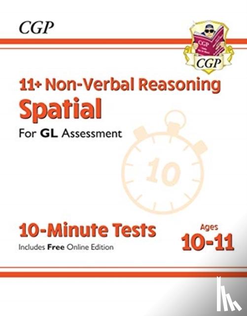 CGP Books - 11+ GL 10-Minute Tests: Non-Verbal Reasoning Spatial - Ages 10-11 Book 1 (with Online Edition): for the 2025 exams