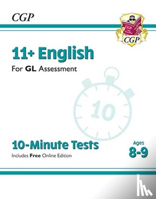 CGP Books - 11+ GL 10-Minute Tests: English - Ages 8-9 (with Online Edition)