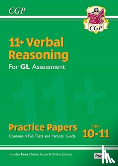 CGP Books - 11+ GL Verbal Reasoning Practice Papers: Ages 10-11 - Pack 1 (with Parents' Guide & Online Ed): for the 2025 exams