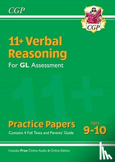 CGP Books - 11+ GL Verbal Reasoning Practice Papers - Ages 9-10 (with Parents' Guide & Online Edition)