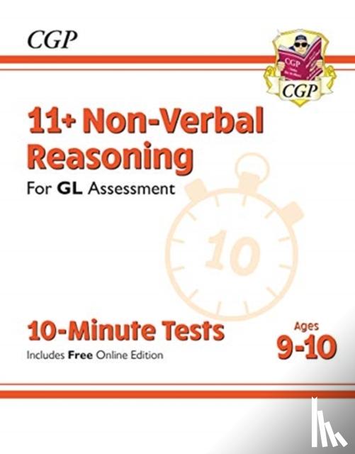 CGP Books - 11+ GL 10-Minute Tests: Non-Verbal Reasoning - Ages 9-10 (with Online Edition)