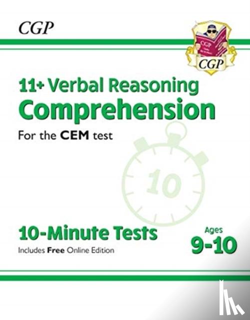 CGP Books - 11+ CEM 10-Minute Tests: Comprehension - Ages 9-10 (with Online Edition)