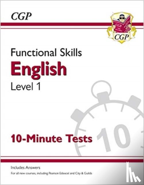 CGP Books - Functional Skills English Level 1 - 10 Minute Tests