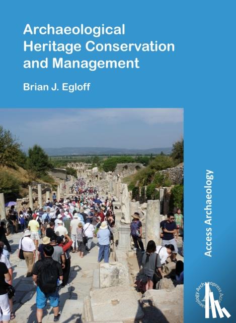 Egloff, Brian J. - Archaeological Heritage Conservation and Management