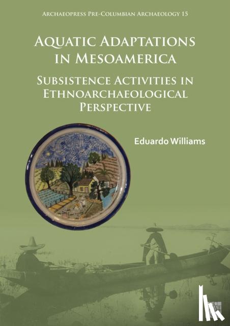 Williams, Eduardo (Full Professor - Aquatic Adaptations in Mesoamerica